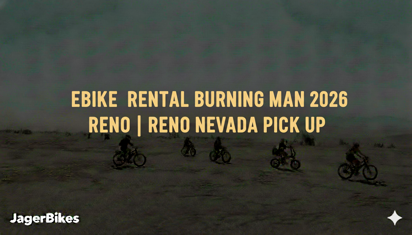 Ebike Rental Burning Man 2026 Reno Nevada Pick Up